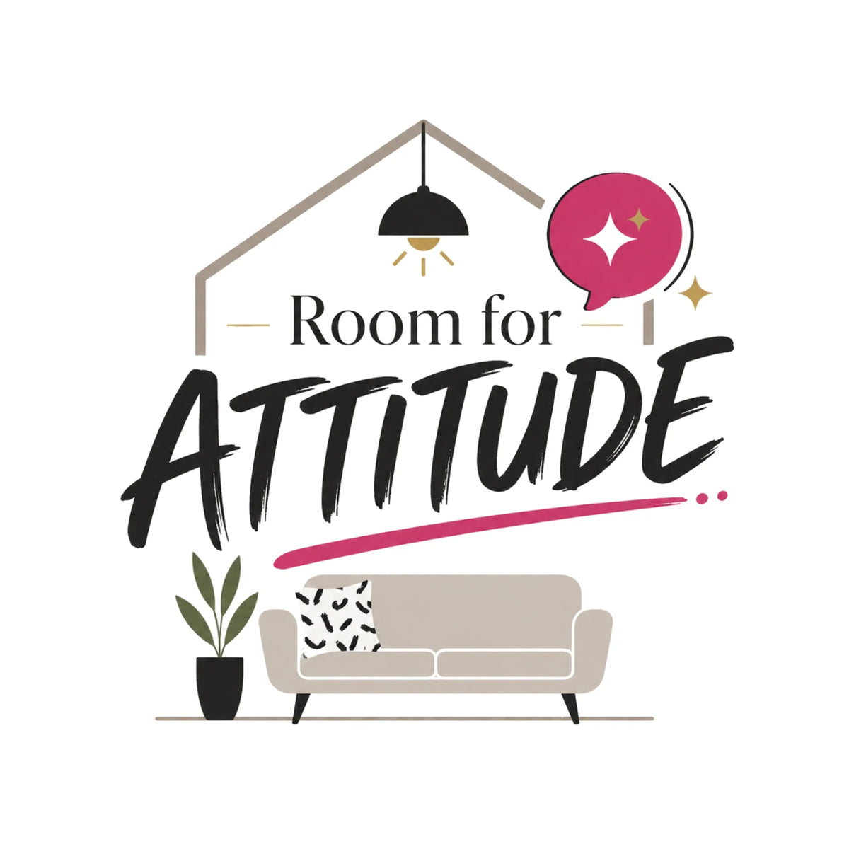 Room for Attitude™