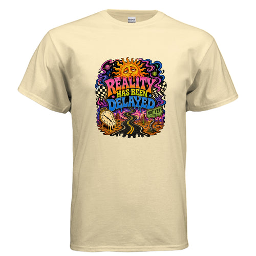 Reality Has Been Delayed psychedelic t-shirt graphic with melting sun, warped desert road, cosmic swirls, melting clock, and bold retro lettering.